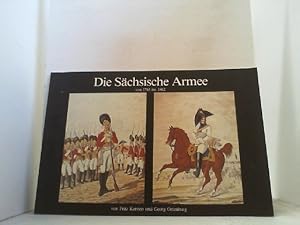 Immagine del venditore per Die Schsische Armee. Von 1763 bis 1862. venduto da Antiquariat Uwe Berg