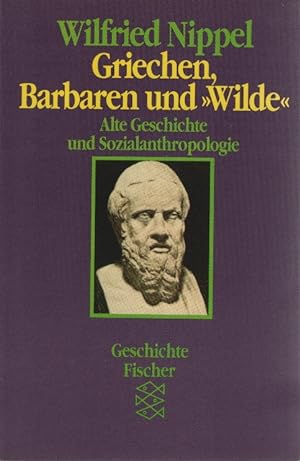 Seller image for Griechen, Barbaren und "Wilde" : alte Geschichte und Sozialanthropologie. Fischer ; 4429 : Geschichte for sale by Schrmann und Kiewning GbR