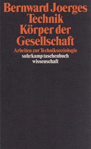 Seller image for Technik, Krper der Gesellschaft : Arbeiten zur Techniksoziologie. Suhrkamp-Taschenbuch Wissenschaft ; 1254 for sale by Schrmann und Kiewning GbR