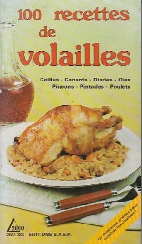 Bild des Verk�ufers f�r 100 recettes de volailles zum Verkauf von D�mons & Merveilles