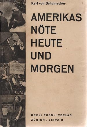 Amerikas Nöte heute und morgen.