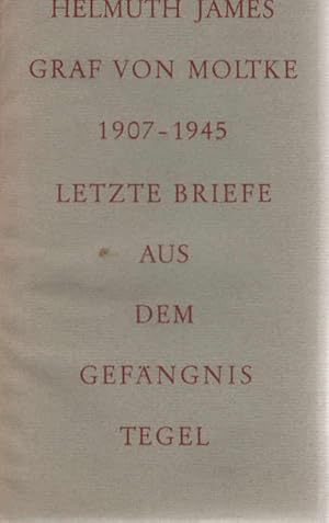 Bild des Verkufers fr Letzte Briefe aus dem Gefngnis Tegel. Graf Helmuth J. von Moltke zum Verkauf von Schrmann und Kiewning GbR