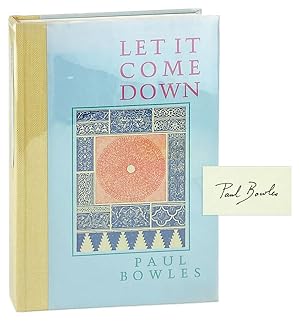 Seller image for Let It Come Down [Limited Edition, Signed by Bowles] for sale by Capitol Hill Books, ABAA