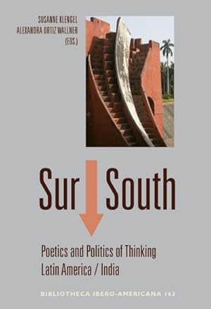Bild des Verkufers fr Sur / South : poetics and politics of thinking Latin America-India zum Verkauf von AHA-BUCH GmbH