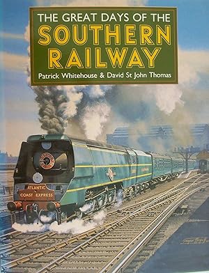 The Great Days Of The Southern Railway