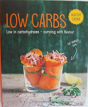 Low Carbs - Healthy Cuisine - Low in Carbohydrates, bursting with flavour