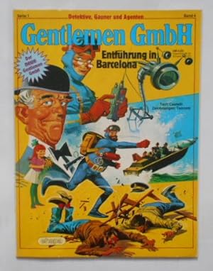 Detektive, Gauner und Agenten - Serie 1: Band 4: Gentlemen GmbH - Entführung in Barcelona.