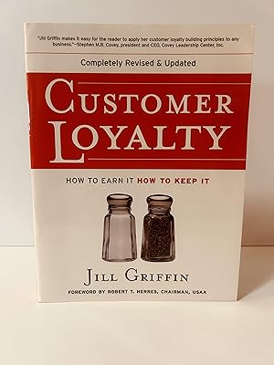 Seller image for Customer Loyalty: How to Earn It, How to Keep It: New and Revised Edition [SIGNED SECOND EDITION, FIRST PRINTING] for sale by Vero Beach Books