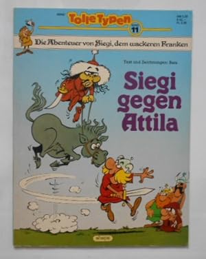 TOLLE TYPEN Bd. 11: Die Abenteuer von SIGIE, dem wackeren FRANKEN! Siegi gegen Attila (Ehapa Soft...