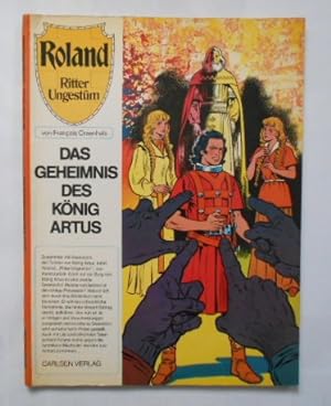 Bild des Verkufers fr Roland - Ritter Ungestm - Band 6: Das Geheimnis des Knig Artus. zum Verkauf von KULTur-Antiquariat