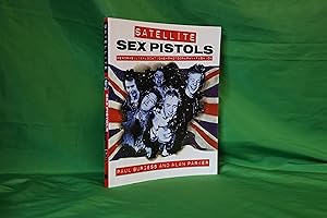 Image du vendeur pour Satellite: "Sex Pistols" - Memorabilia, Locations, Photography, Fashion mis en vente par West Cork Rare Books