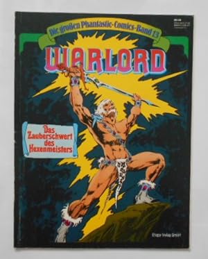 Die grossen Phantastic-Comics - Band 13: Warlord - Das Zauberschwert des Hexenmeisters.