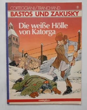 Bastos und Zakusky, Band 2: Die weisse Hölle von Katorga.