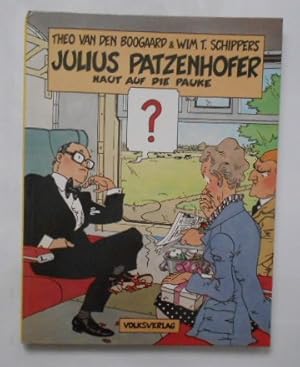 Imagen del vendedor de Julius Patzenhoffer haut auf die Pauke. a la venta por KULTur-Antiquariat