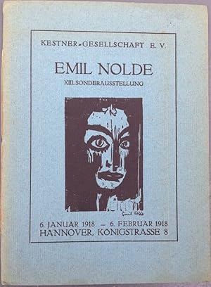 Seller image for Emil Nolde. Gemlde. Graphik. XIII. Sonderausstellung. 6. Januar 1918 - 6. Februar 1918. Hannover, Knigstrasse 8, Kestner-Gesellschaft. for sale by Antiquariat Joachim Lhrs