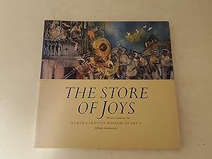 Imagen del vendedor de The Store of Joys: Writers Celebrate the North Carolina Museum of Art's Fiftieth Anniversary a la venta por rareviewbooks