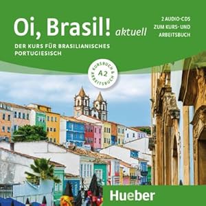 Bild des Verkufers fr Oi, Brasil! aktuell A2 : Der Kurs fr brasilianisches Portugiesisch zum Verkauf von AHA-BUCH GmbH