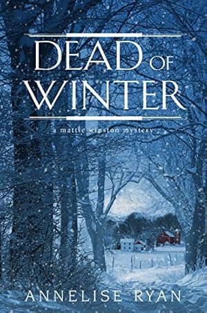 Immagine del venditore per Dead of Winter (A Mattie Winston Mystery) venduto da Reliant Bookstore