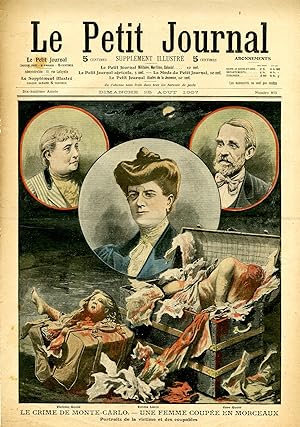 "LE PETIT JOURNAL N°875 du 25/8/1907" LE CRIME DE MONTE-CARLO - UNE FEMME COUPÉE EN MORCEAUX : Po...