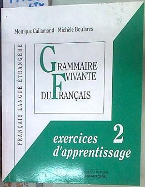 Immagine del venditore per Grammaire vivante du franais 2 exercices d'apprentissage venduto da Almacen de los Libros Olvidados