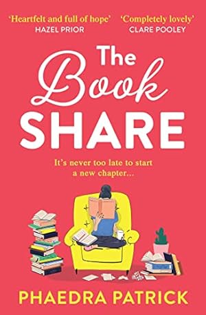 Imagen del vendedor de The Book Share: The heart-warming, utterly charming new novel from bestseller Phaedra Patrick a la venta por WeBuyBooks