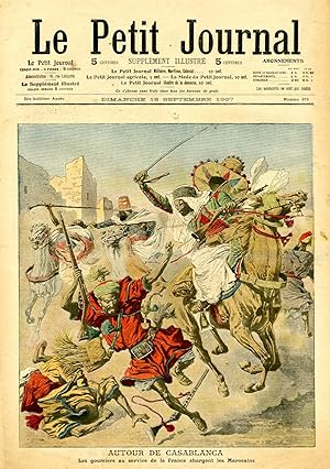 "LE PETIT JOURNAL N°878 du 15/9/1907" AUTOUR DE CASABLANCA : Les goumiers au service de la France...