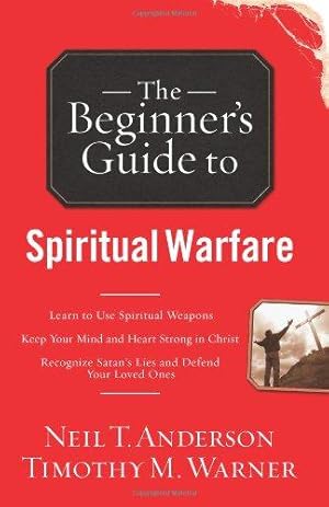 Bild des Verkufers fr BEGINNERS GUIDE TO SPIRITUAL WARFARE (Beginner's Guide To. (Regal Books)) zum Verkauf von WeBuyBooks