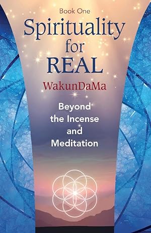 Seller image for Spirituality for REAL: Beyond the Incense and Meditation (1) for sale by Redux Books