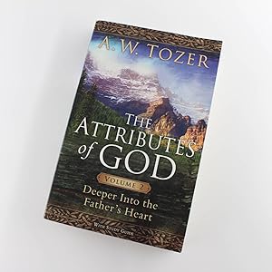 Seller image for The Attributes of God Volume 2: Deeper into the Father's Heart book by A. W. Tozer, David Fessenden for sale by West Cove UK