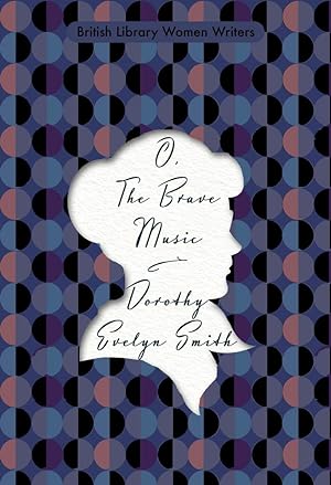 Image du vendeur pour O, The Brave Music (British Library Women Writers) mis en vente par Redux Books