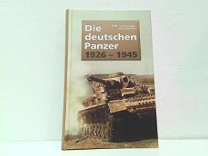 Seller image for Die deutschen Panzer 1926-1945. berarbeitet und ergnzt von Dipl.-Ing. F. Kosar und Ing. W. J. Spielberger, S. A. E., VDI for sale by Antiquariat Kirchheim