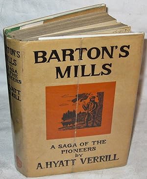 Immagine del venditore per Barton's Mills - A Saga of the Pioneers venduto da The BookChase