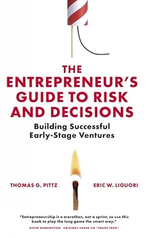 Image du vendeur pour The Entrepreneur\ s Guide to Risk and Decisions: Building Successful Early-Stage Ventures mis en vente par moluna