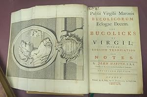 Publi Virgilii Maronis Bucolicorum Eclogae Decem. The Bucolicks of Virgil with an English Transla...