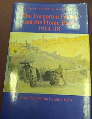 Seller image for History of the Royal Regiment of Artillery. The Forgotten Fronts and the Homebase 1914-18. for sale by Bristow & Garland