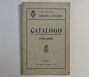 Casa editrice Ermanno Loescher. Catalogo 1911-1912