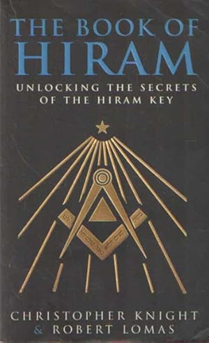 Seller image for The Book of Hiram. Freemasonry, Venus and the secret key to the life of Jesus for sale by Bij tij en ontij ...