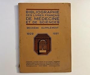 Bibliographie des livres francais de medecine et de sciences. Deuxieme supplement 1929-1930