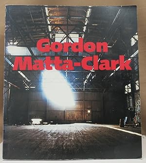 Immagine del venditore per Gordon Matta-Clark: A retrospective. With an essay by Robert Pincus-Witten and interviews conducted by Joan Simon. venduto da Dieter Eckert