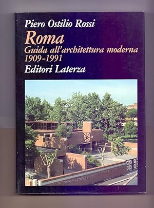 Roma. Guida all`architettura moderna 1909-1991 (Grandi opere)