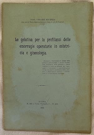 LA GELATINA PER LA PROFILASSI DELLE EMORRAGIE OPERATORIE IN OSTETRICIA E GINECOLOGIA,