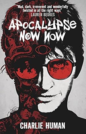 Imagen del vendedor de Apocalypse Now Now: A Baxter Zevcenko Novel a la venta por Reliant Bookstore