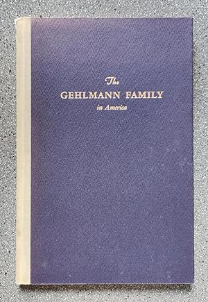 The Gehlmann Family in America: A History of E.F. Gehlman