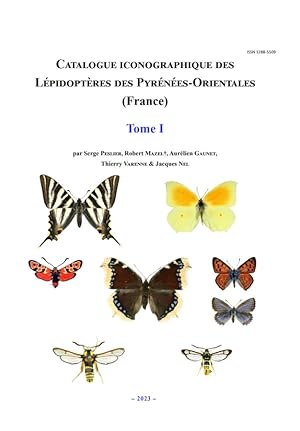 Catalogue iconographique des Lépidoptères des Pyrénées-Orientales (France). Tome I (Superfamilles...