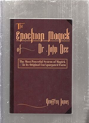 Image du vendeur pour Enochian Magick Of Dr. John Dee: The Most Powerful System of Magick in its Original, Unexpurgated Form mis en vente par Old Book Shop of Bordentown (ABAA, ILAB)