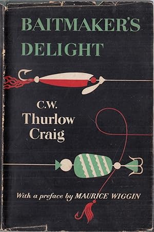 Imagen del vendedor de BAITMAKER'S DELIGHT. By C.W. Thurlow Craig. a la venta por Coch-y-Bonddu Books Ltd