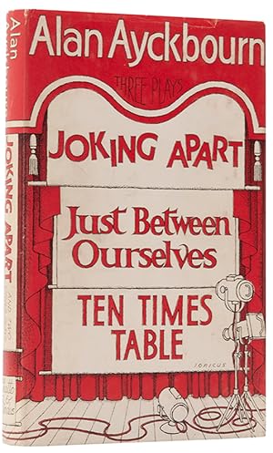 Seller image for Three Plays: Joking Apart. Just Between Ourselves. Ten Times Table. for sale by Shapero Rare Books