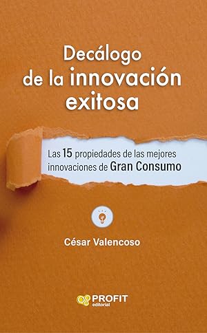 Imagen del vendedor de Declogo de la innovacion exitosa Las 15 propiedades de las mejores innovaciones de Gran Consumo a la venta por Imosver