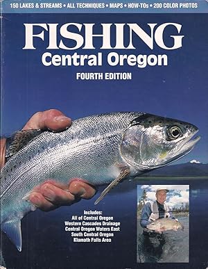 Bild des Verkufers fr FISHING CENTRAL OREGON: FOURTH EDITION. Edited by Geoff Hill. zum Verkauf von Coch-y-Bonddu Books Ltd