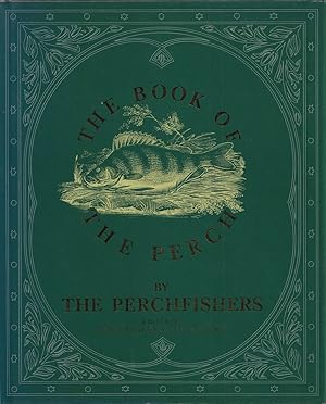 Bild des Verkufers fr THE BOOK OF THE PERCH: BY THE PERCHFISHERS. Edited by Peter Rogers & Steve Burke. zum Verkauf von Coch-y-Bonddu Books Ltd